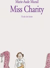 Couverture du livre Miss Charity - Marie Aude Murail