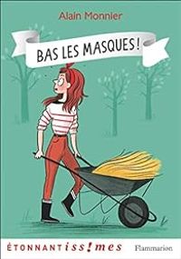 Alain Monnier - Bas les masques !