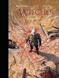 Couverture du livre The witcher : Le moindre mal - Andrzej Sapkowski - Ugo Pinson