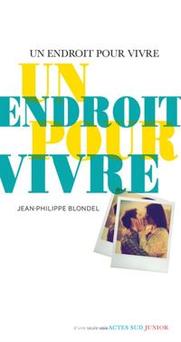 Couverture du livre Un endroit pour vivre - Jean Philippe Blondel