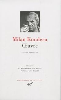 Milan Kundera - Oeuvre