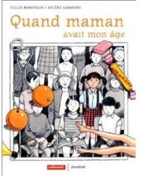 Gilles Bonotaux - Helene Lasserre - Quand maman avait mon âge