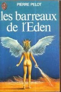 Couverture du livre Les barreaux de l'Eden - Pierre Pelot