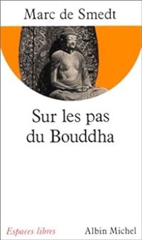 Couverture du livre Sur les pas du Bouddha - Marc De Smedt