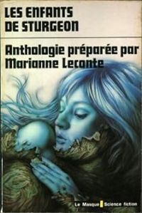 Marianne Leconte Theodore Sturgeon - Les enfants de Sturgeon