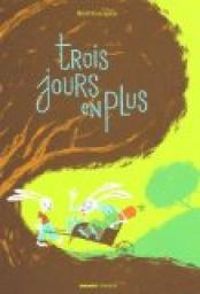 Remi Courgeon - Trois jours en plus