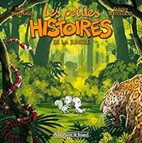 Frederic Bremaud - Federico Bertolucci - Les petites histoires de la jungle