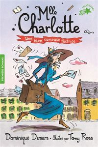 Dominique Demers - Tony Ross(Illustrations) - Mlle Charlotte, 3 : Une bien curieuse factrice