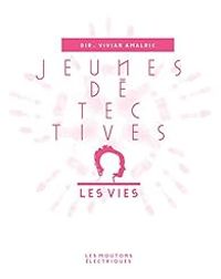 Vivian Amalric - Jeunes détectives, les vies