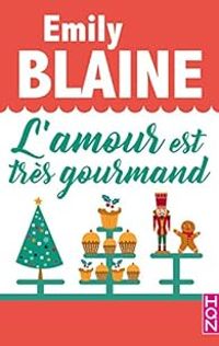 Emily Blaine - L'amour est très gourmand