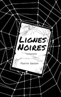 Pierre Gaulon - Lignes noires