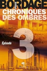 Pierre Bordage - Chroniques des ombres