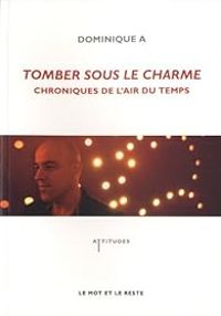  Dominique A - Tomber sous le charme 