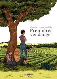 Wandrille - Anne-lise Nalin - Premières Vendanges