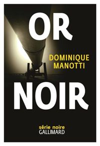 Couverture du livre Or noir - Dominique Manotti