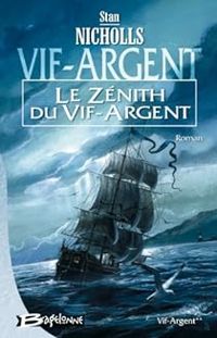 Couverture du livre Le Zénith du Vif-Argent - Stan Nicholls