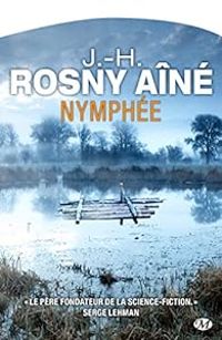 Couverture du livre Nymphée - Serge Lehman - J H Rosny Aine