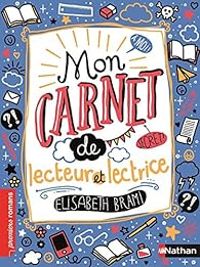 Elisabeth Brami - Mon carnet secret de lecteur et lectrice