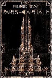 Couverture du livre Paris-Capitale - Feldrik Rivat