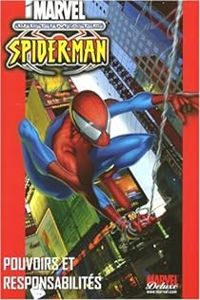 Couverture du livre Pouvoirs et responsabilités - Brian Michael Bendis - Bill Jemas - Mark Bagley