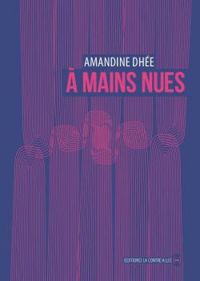 Amandine Dhee - À mains nues