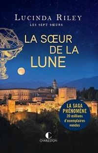 Couverture du livre La soeur de la Lune - Lucinda Riley