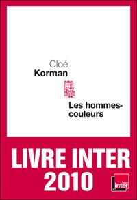 Cloe Korman - Les Hommes-couleurs