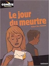 Hubert Ben Kemoun - Le jour du meurtre