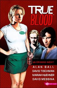 Alan Ball - True Blood