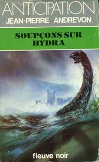 Jean Pierre Andrevon - Soupçons sur Hydra