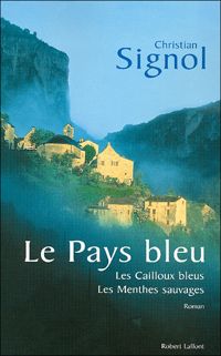 Christian Signol - Le pays bleu