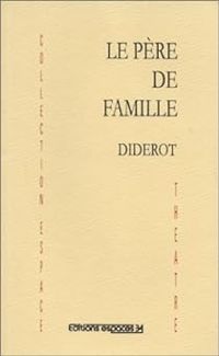 Couverture du livre Le Père de famille  - Denis Diderot