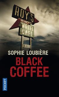 Sophie Loubiere - Black coffee