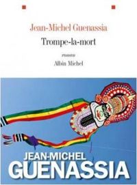 Jean-michel Guenassia - Trompe-la-mort