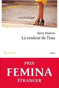 Couverture du livre La couleur de l'eau - Prix Femina étranger 2015 - Kerry Hudson