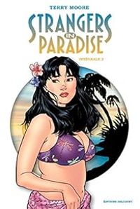 Terry Moore - Strangers in paradise - Intégrale