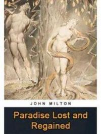 John Milton - Paradise lost and Paradise Regained