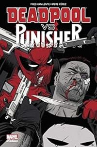 Fred Van Lente - Deadpool vs Punisher