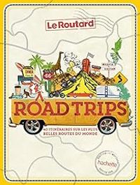  Guide Du Routard - Road Trips