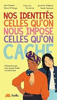 Grace Ly - Jennifer Padjemi - Aya Cissoko - Sarah Saysouk -  Nocturne - Hawa Ndongo - Nos identités