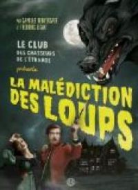 Couverture du livre La malédiction des loups - Camille Renversade - Frederic Lisak