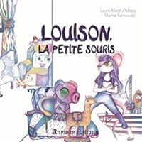 Laure Allard Dadesky - Louison la petite souris