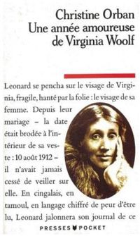 Christine Orban - Une année amoureuse de Virginia Woolf