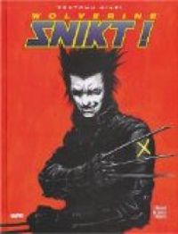 Couverture du livre Wolverine : Snikt ! - Tsutomu Nihei