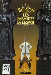 Couverture du livre Les parasites de l'esprit - Colin Wilson