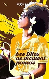 Flo Jallier - Les filles ne mentent jamais