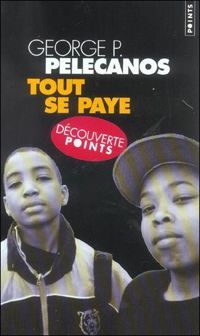 Couverture du livre Tout se paye - George P Pelecanos