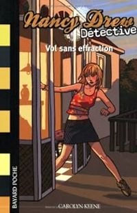 Caroline Quine - Nancy Drew Détective 01 : Vol sans effraction