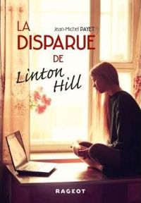 Couverture du livre La disparue de Linton Hill - Jean Michel Payet