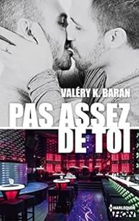 Valery K Baran - Pas assez de toi